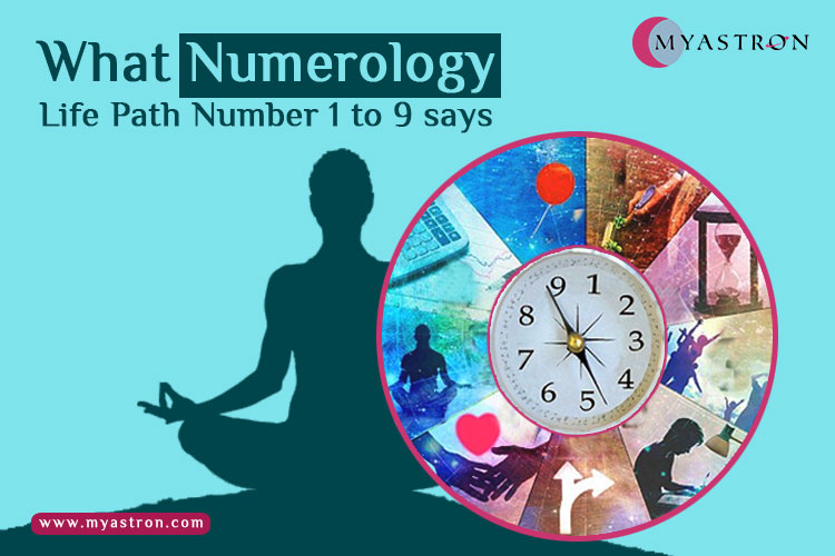 What Numerology Life Path Number 1 to 9 says?