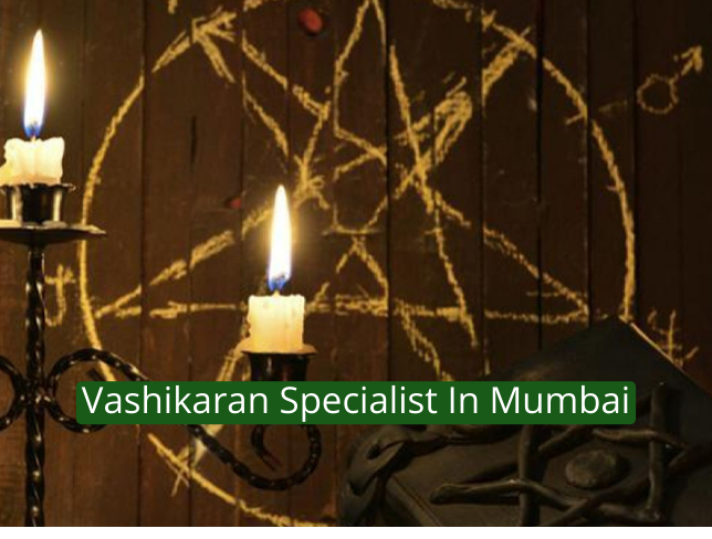 vashikaran specialist in mumbai